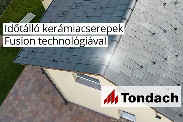 Tondach - Mi az időtálló és esztétikus tetőcserép titka? Ez a Fusion technológia!