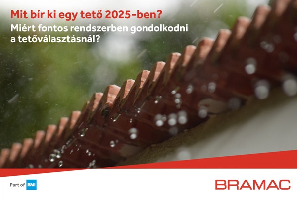 Bramac - Mit bír ki egy tető 2025-ben?