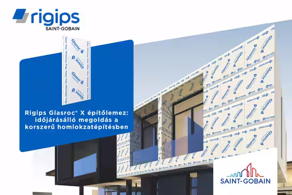 ***Rigips - Rigips Glasroc® X építőlemez – időjárásálló megoldás korszerű homlokzatokhoz